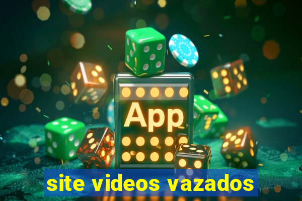 site videos vazados